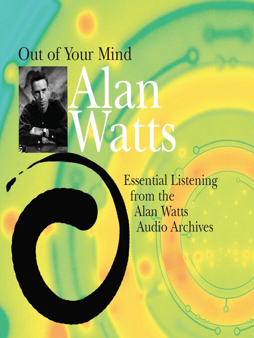 Title details for Out of Your Mind by Alan Watts - Available